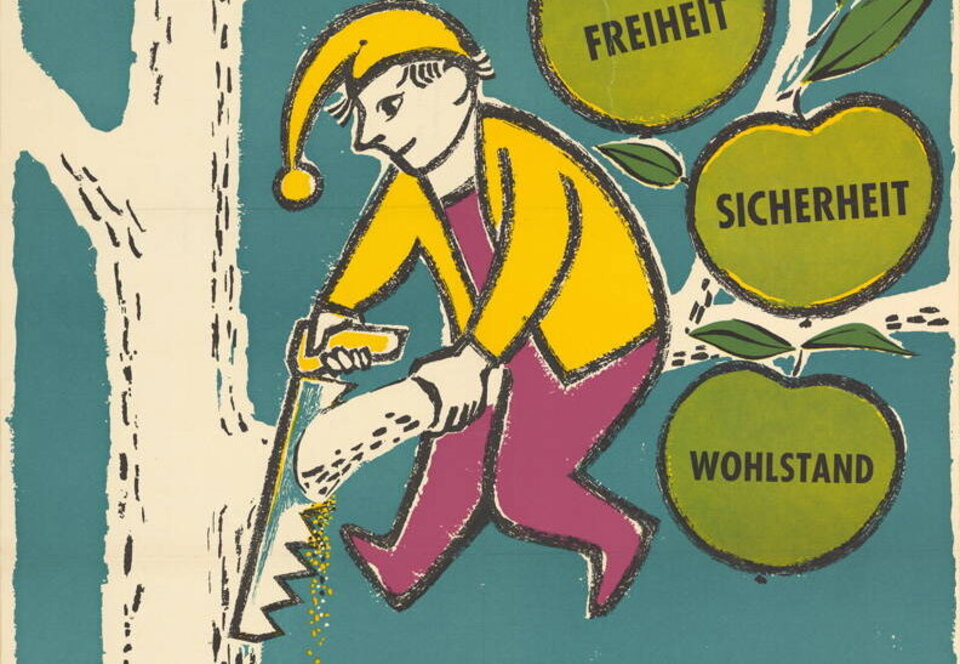 Deutscher Michel sägt am eigenen Ast - Applaudierende Sowjetsoldaten. Wahlkampfplakat aus dem Jahr 1957.